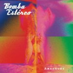 Bomba-Estereo-Amanecer