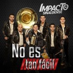 Impacto Sinaloense - No Es Tan Fácil
